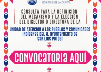 AYUNTAMIENTO DE SLP DA A CONOCER CONVOCATORIA A COMUNIDADES, GRUPOS Y PUEBLOS INDÍGENAS
