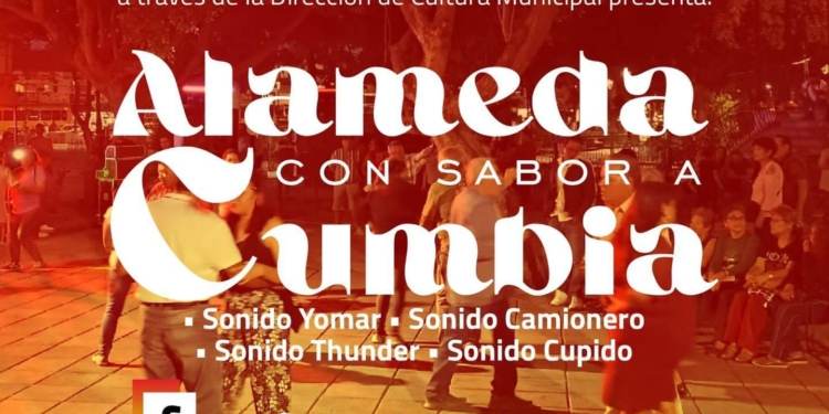 EL GOBIERNO MUNICIPAL DE SLP INVITA A DISFRUTAR “ALAMEDA CON SABOR A CUMBIA”
