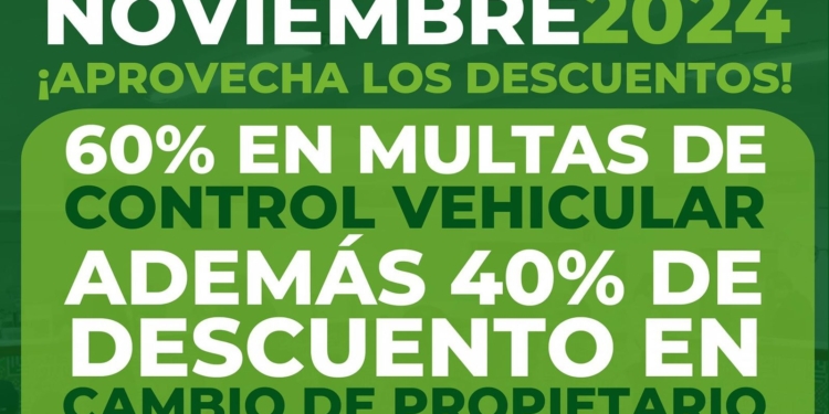 ÚLTIMOS DÍAS DE DESCUENTO EN MULTAS DE CONTROL VEHICULAR Y CAMBIO DE PROPIETARIO