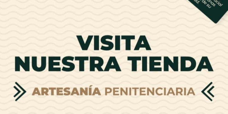 ✅ TIENDA “INTEGRARTE: ARTESANÍA PENITENCIARIA”