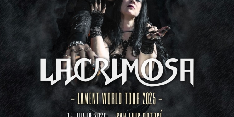 LACRIMOSA REGRESA A SLP CON SU “LAMENT WORLD TOUR 2025”