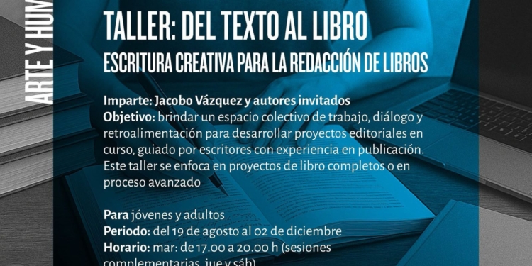 DEL TEXTO AL LIBRO: CEART INICIA TALLER PARA ESCRITORES EMERGENTES 